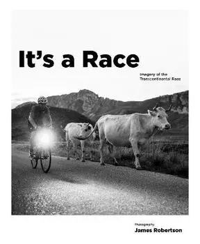 It's a Race. Imagery of the Transcontinental Race, Paperback/***