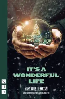 It's a Wonderful Life. stage version, Paperback/***