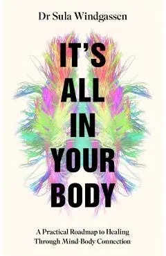 It's All In Your Body - Sula Windgassen