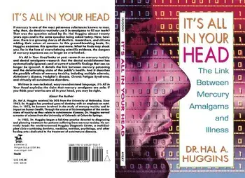 It's All in Your Head: The Link Between Mercury, Amalgams, and Illness, Paperback/Hal A. Huggins