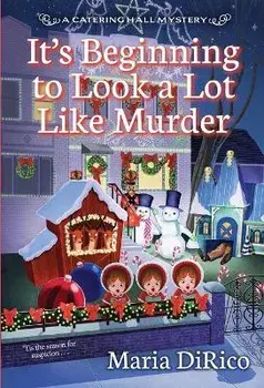 It's Beginning to Look a Lot Like Murder, Paperback/Maria Dirico