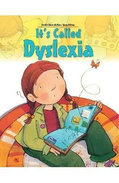 It's Called Dyslexia - Jennifer Moore-mallinos