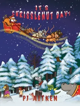 It's Chrisslenut Day!, Paperback/PJ Aitken