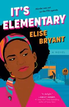 It's Elementary - Elise Bryant