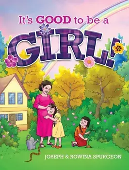 It's Good to be a Girl!, Hardcover/Joseph R. Spurgeon