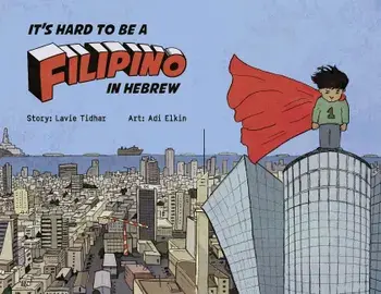 It's Hard to be a Filipino in Hebrew, Paperback/Lavie Tidhar