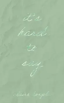 It's Hard to Say, Paperback/Claire Hopple