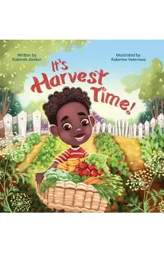 It's Harvest Time - Katarah Jordan