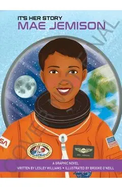 It's Her Story Mae Jemison a Graphic Novel - Pi Kids