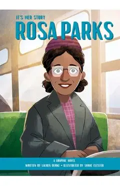 It's Her Story: Rosa Parks: A Graphic Novel - Lauren Burke