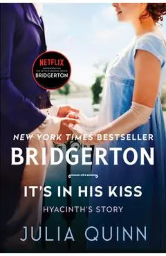It's in His Kiss: Bridgerton - Julia Quinn