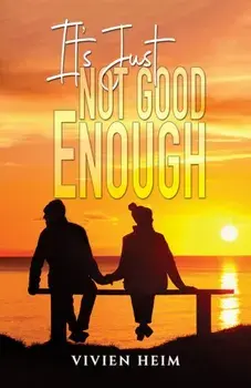 It’s Just Not Good Enough, Paperback/Vivien Heim