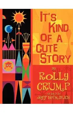 It's Kind of a Cute Story - Rolly Crump