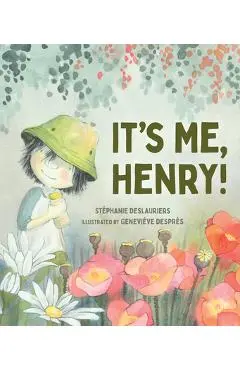 It's Me, Henry! - Stéphanie Deslauriers