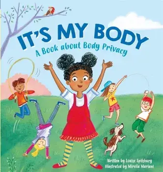 It's My Body. A Book about Body Privacy for Young Children, Paperback/Victoria Brooker