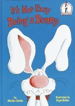 It's Not Easy Being a Bunny, Hardcover/Marilyn Sadler