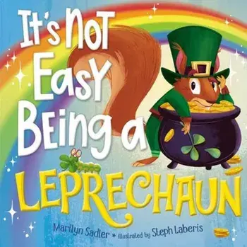 It's Not Easy Being a Leprechaun, Hardback/Stephanie Laberis