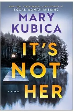 It's Not Her - Mary Kubica