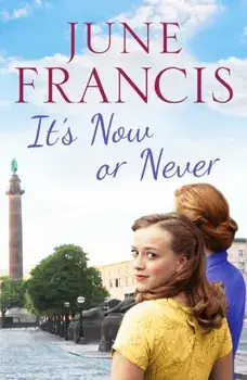 It's Now or Never. A gripping saga of family and secrets, Paperback/June Francis