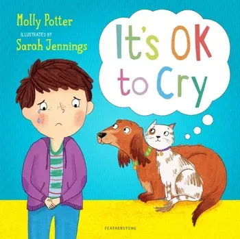 It's OK to Cry, Hardback/Molly Potter