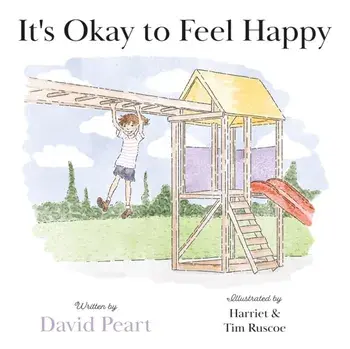 It's Okay to Feel Happy, Paperback/David Peart