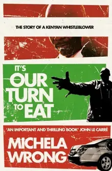 It's Our Turn to Eat, Paperback/Michela Wrong