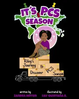 It's PCS Season: Riley's Journey to Discover PCS Season, Paperback/Zandra Moten