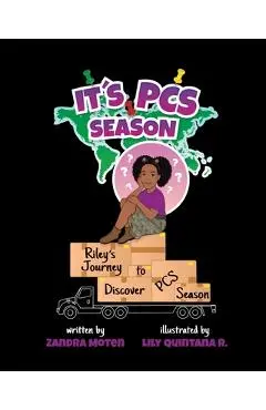 It's PCS Season: Riley's Journey to Discover PCS Season - Zandra Moten