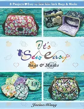 It's Sew Easy: Bags and Masks, Paperback/Jacine Wang