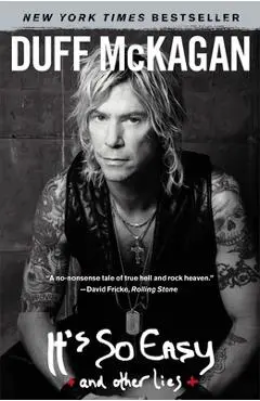 It's So Easy: And Other Lies - Duff Mckagan