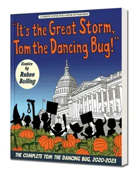 It's the Great Storm, Tom the Dancing Bug!. Tom the Dancing Bug vol. 8, Paperback/Mr. Ruben Bolling