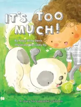It's Too Much!, Hardcover/Patty Wing Davis