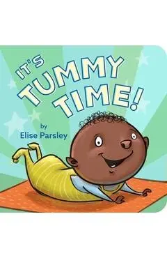 It's Tummy Time! - Elise Parsley