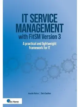 IT service management with FitSM Version 3. A practical and lightweight framework for IT, Paperback/Dierk Soellner