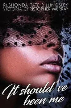 It Should've Been Me, Paperback/Billingsley, Reshonda Tate