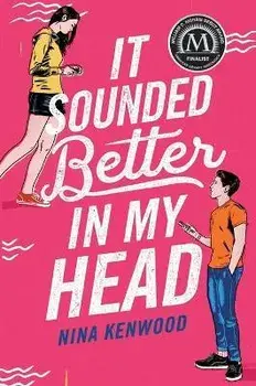 It Sounded Better in My Head, Paperback/Nina Kenwood