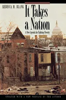 It Takes a Nation. A New Agenda for Fighting Poverty - Updated Edition, Paperback/Rebecca M. Blank