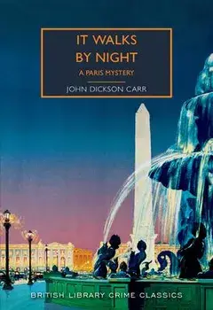 It Walks by Night: A Paris Mystery, Paperback/John Dickson Carr