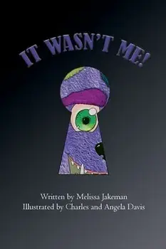 It Wasn't Me!, Hardcover/Melissa Jakeman