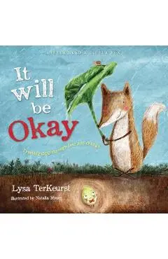 It Will Be Okay: Trusting God Through Fear and Change - Lysa Terkeurst