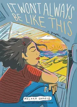 It Won't Always Be Like This. A Graphic Memoir, Paperback/Malaka Gharib