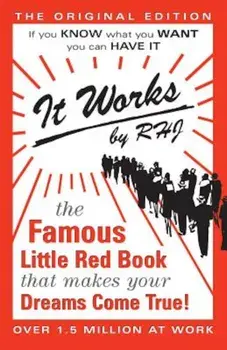 It Works: The Original Edition: The Famous Little Red Book That Makes Your Dreams Come True, Paperback/Rhj