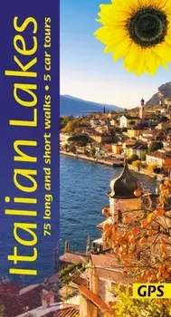 Italian Lakes Sunflower Walking Guide - Lake Garda, Lake Como, Lake Maggiore, Lake Orta. 75 long and short walks and 5 car tours, Paperback/***