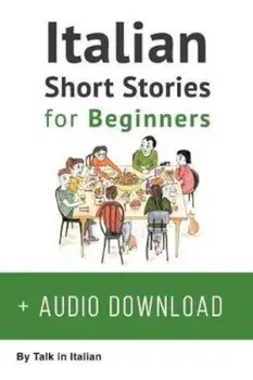 Italian: Short Stories for Beginners, Paperback/Talk in Italian