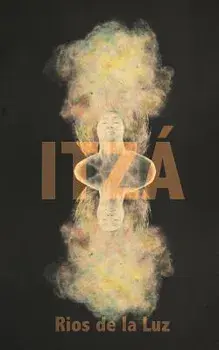 Itz , Paperback/Rios de la Luz