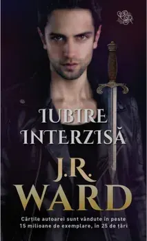 Iubire interzisa/J.R. Ward