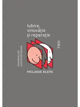 Iubire, vinovatie si reparatie/Melanie Klein