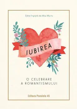 Iubirea. O celebrare a romantismului/Max Morris