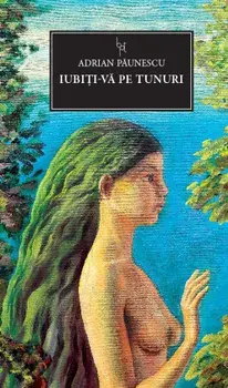 Iubiti-va pe tunuri/Adrian Paunescu