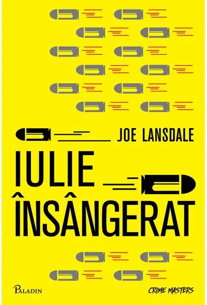 Iulie insangerat | Joe R. Lansdale